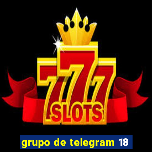 grupo de telegram 18